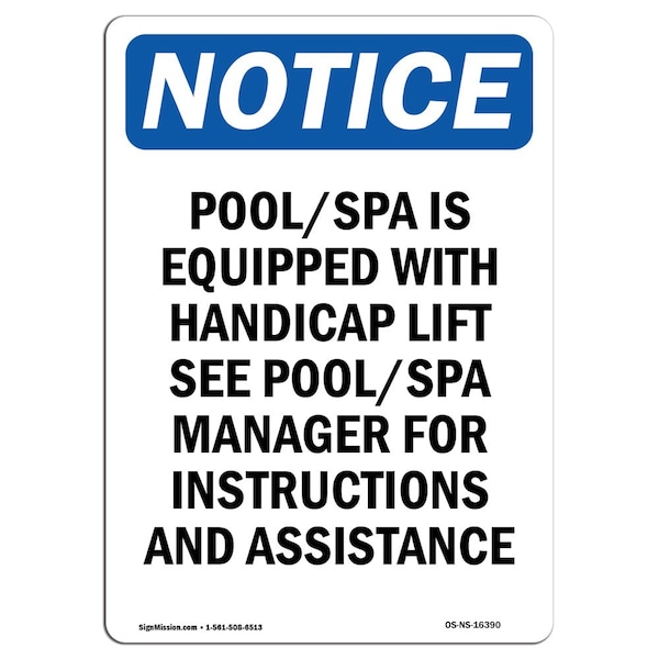 Sign, 24" H, 18" W, Rigid Plastic, NOTICE Pool Spa Is Equipped With Accessible Lift Sign, Portrait